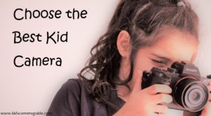 choose the best kid camera