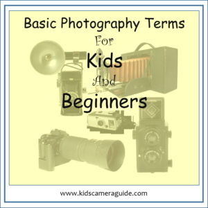 basic photography terms for kids and beginners