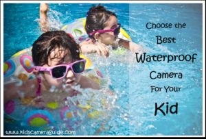 best waterproof camera for kids