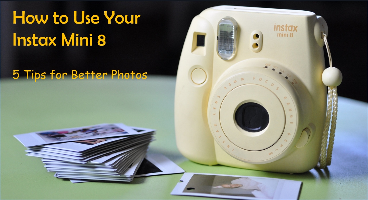 Instax Mini Tips, Instructions, and Settings Overview